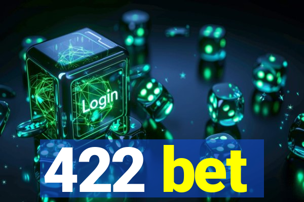 422 bet